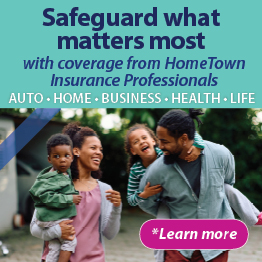 Safeguard what matters most with coverage from HomeTown Insurance Professionals - Click to learn more!
