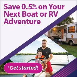 Save 0.5% APR* on your next Boat or RV Adventure